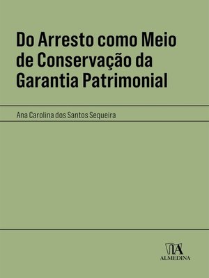 cover image of Do Arresto como Meio de Conservação da Garantia Patrimonial
